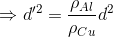 \Rightarrow d'^2=\frac{\rho_{Al}}{\rho_{Cu}} d^2