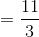 =\frac{11}{3}