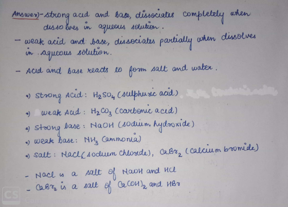 Answer)-strong aud and base, dissociates completely when dissolves in aqueous solution. - weak acid and base, dissociates par