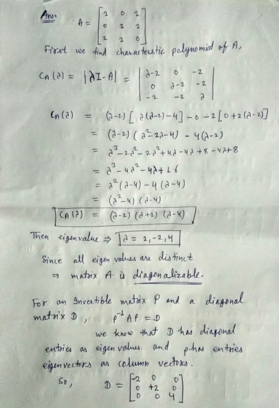 Ano 2 2 2 2 2 2 0 first we find characterstic polynomial of A, CA (A) = 1 AI-AI- d-2 0 -2 O a-2 -2 - 2 - 2 a - l(a) = (-2) [