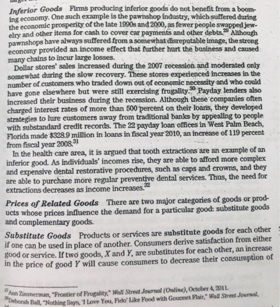 las inferior Goods Firms producing inferior goods do not benefit from a boom- ing economy. One such example is the pawnshop i