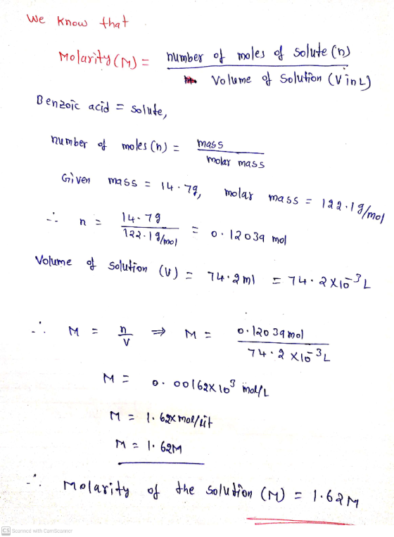We know that Molarity (M) = number of moles of solute (b) volume of solution (Vine) Benzoic acid = solute, number of moles (h