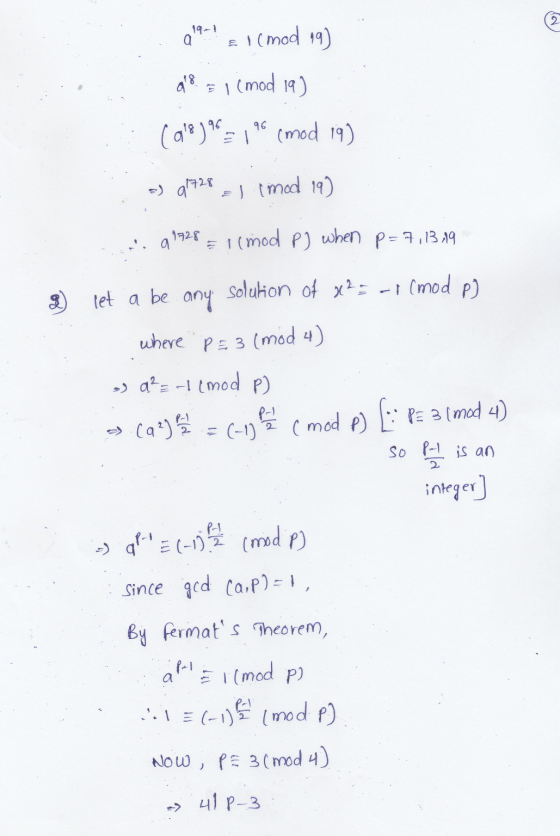 2 19-1 a 1 (mod 19) als imod 19) ( 918 ) 96 = 196 (mod 19) =) 91728 El (mod 19) 9 1928 & 1 (mod P) when p=7,1319 P- / (mod p)