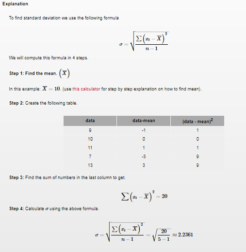 Explanation To find standard deviation we use the following formula We will compute this formula in 4 steps. Step 1: Find the