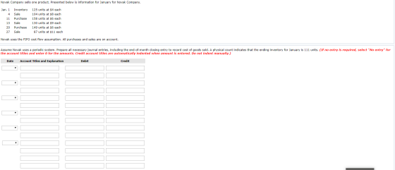 Novak Company sells one product. Presented below is information for January for Novak Company. Jan. 1 4 11 13 20 27 Inventory