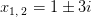 x_{1,\:2}=1\pm 3i