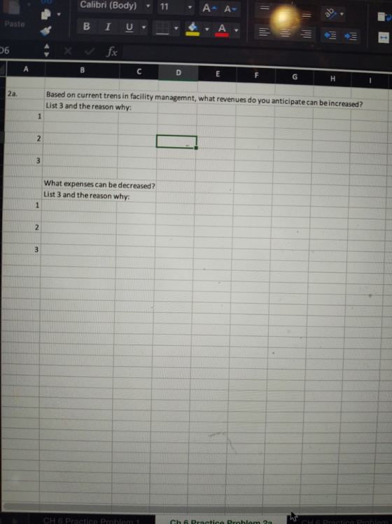 Calibri (Body) 11 A- A Paste B I U A 26 X A B C D E F G 2a. Based on current trens in facility managemnt, what revenues do yo
