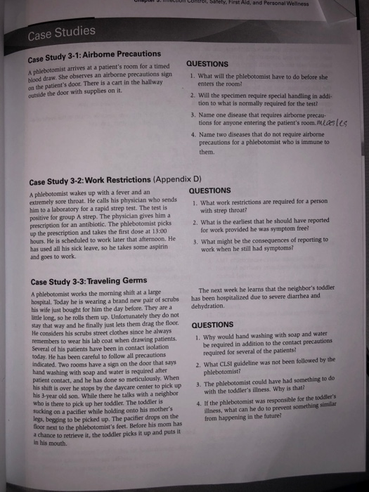 Satety, First Aid, and Personal Wellness Case Studies Case Study 3-1:Airbone Precautions QUESTIONS A phlebotomist arrives at