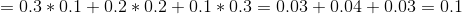 =0.3*0.1+0.2*0.2+0.1*0.3=0.03+0.04+0.03=0.1