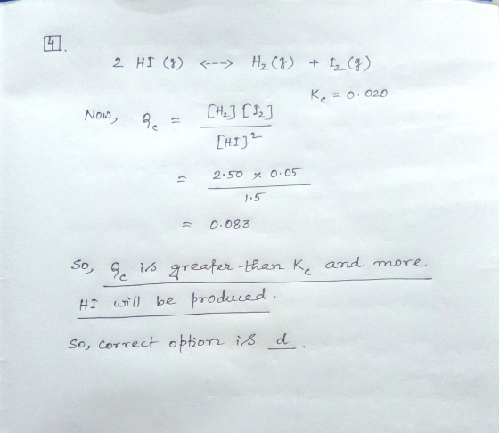 H2 C)1() 2 HI () -> Ke o.020 CHJ J Now 2 2.50 x O 05 1.5 0.083 So, 9c i6 areaterthan K and more be produced HI will d. So, co