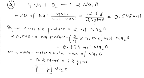 @ 4 Na + Oz -N920 moles of Na= massa 12.6g. = 0.548 mol molar mass By onn, 4 mol na produce = 2 mol Nazo => 0.548 mol Na prod