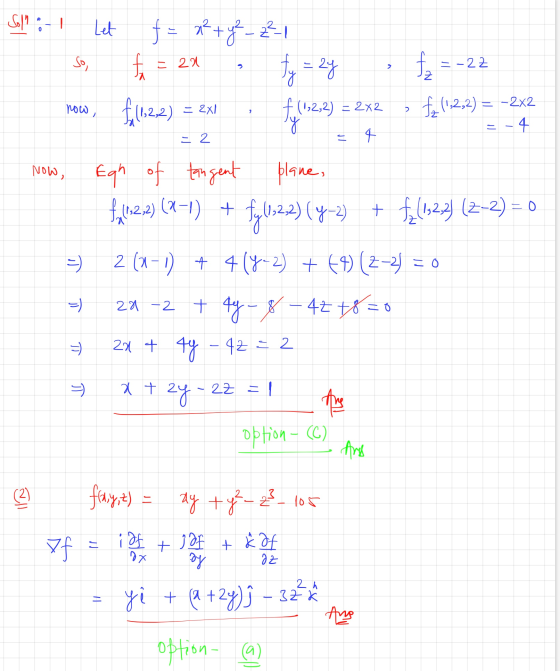 Sol: -1 Let So, fo = 20 f = x² + y² - 2²1 ty = 2y f(12,2) f (1,2,2) (1>2,2) = 2x2 > ot fy=-22 fz (1,2,2) = -2x2 now, = 2X1 -