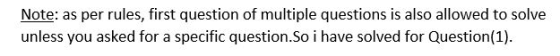 Note: as per rules, first question of multiple questions is also allowed to solve unless you asked for a specific question. S