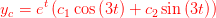 {\color{Red} y_c=e^t\left(c_1\cos \left(3t\right)+c_2\sin \left(3t\right)\right)}