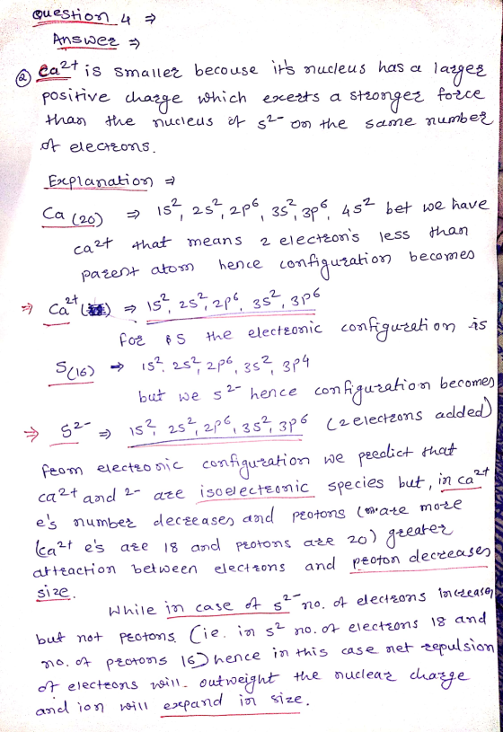 Question 4 Answer =) @azt is smaller becouse its orucleus has a largez positive charge which exerts a stronger force than th