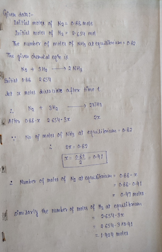 Given data: Initial moles of 12 = 0.68 mole Initial moles of H2 = 2.654 mot The number of moles of NH3 at equilibrium = 0.82