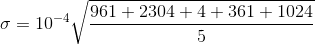 \sigma=10^{-4}\sqrt{\frac{ 961+ 2304+ 4+ 361+ 1024}{5}}