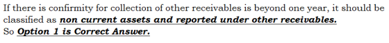 If there is confirmity for collection of other receivables is beyond one year, it should be classified as non current assets