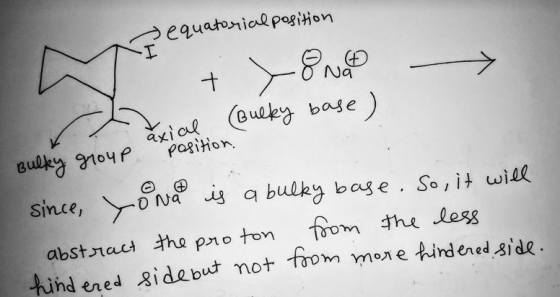 equatorial position I equatorio - > Axicº V + XENO v (Bulky base) Buka oчe. eosifor since, yo Na is a bulky base. So, it will