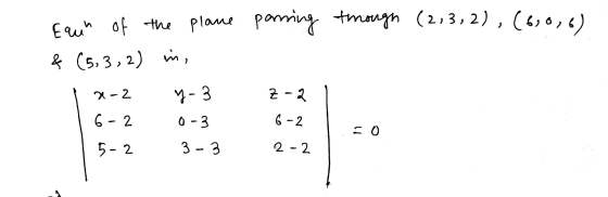 Eaun of the plane parning though (2,3, 2), (6,0.6) & (5.3, 2) in, 2-2 7-3 Z-2 6-2 0-3 6-2 5-2 3 - 3 2 - 2