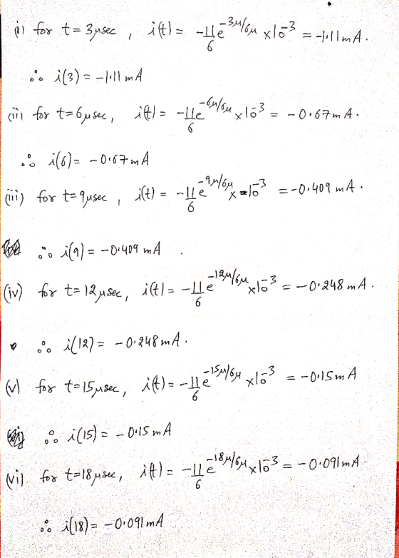 1 for t- 3nse e xl 3) mA (for t-6use -Lle 0 67m A 0.6m A =-0.409 m4 JE) ) for t1use 6 -0409 mA ivfr t- 12uec i(t= -le{63j = -