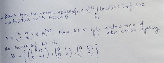matrices with trace o. Basis for the vector spacem.{A E RR2x2 | tre (A)= 0 of 242 anything A= = ( 2 ) e Rex? Now, AEM off atd