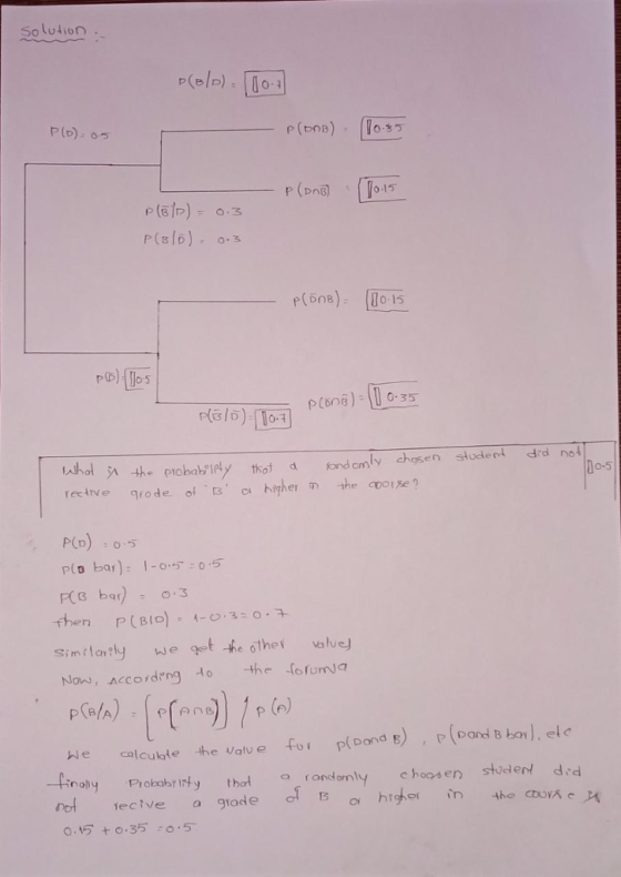olution P(b). r(one) (00 15 h he probab Ily thol ondcmly chosen slodeet dd no po bar) 1-00-5 then P(BID), 4-0, 3:0 He calcula