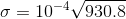 \sigma=10^{-4}\sqrt{930.8}