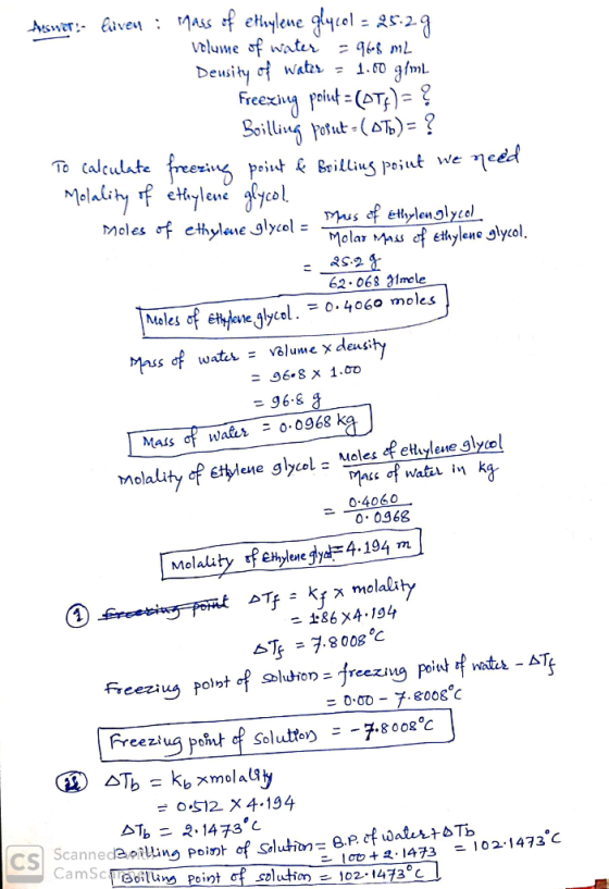 Arswer- fuiven : mass of eHaylene glycol = 25:29 volume of water = 968 mL Deusity of Water = 1.60 g/ml Freezing point = (OTA