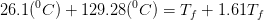 26.1(c) +129.28(°C) =T: +1.61T;