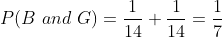 Pl B and G) = 14 14 7