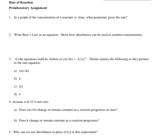 Rate of Reaction Prelaboratory Assignment 1. In a graph of the concentration of a reactant vs. time, what parameter gives the