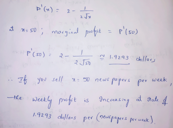 p(x)=2- 2งช at n. 50; marginal profit pilso) HP(so) - 2 - N 1.9293 dollars 2 To If you sell x=50 news papers per week the w