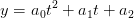 y=a_0t^2+a_1t+a_2