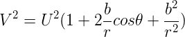 \large V^2 = U^2( 1+2\frac{b}{r}cos \theta + \frac {b^2}{r^2})