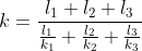 k = \frac{l_1 + l_2 + l_3}{\frac{l_1}{k_1}+\frac{l_2}{k_2}+\frac{l_3}{k_3}}
