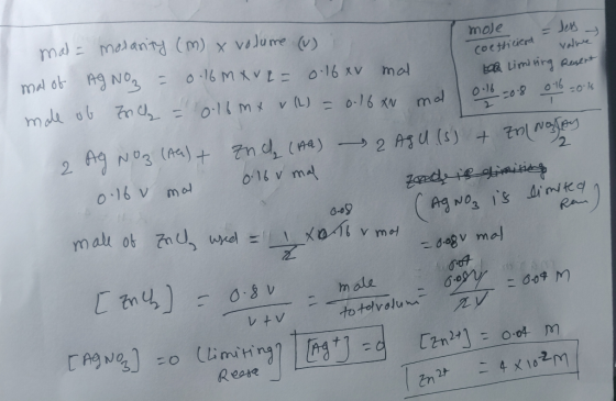 mode - Jessy Coetticiera value mal= moranty (m) x volume (V) ; mal of AgNO₃ = 0.16 mare= 0.16 xv mal the limiting Resent male