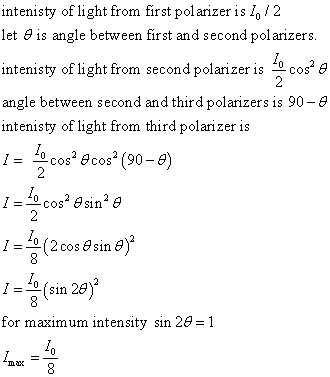 intenisty of light from first pol arizer is /o /2 let θ is angle between first and second polarizers intenisty of light from
