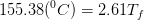 155,38(°C) = 2.61T;