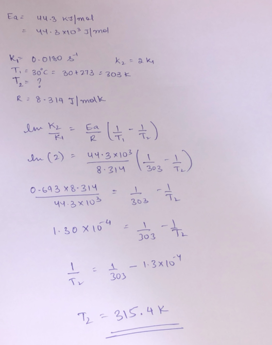 Ea 44.8 X103 31mel Ti-30 C= 30+213 303 K R8-314 J molk Ea n (2) u.3x103 8-314 302 O-693 x8-314 TL 44.3X103 302 130 X104 303 1
