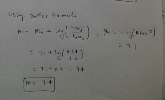 using Buffer formula Prea pica + Log (ties) , pka = -log(+84168) = 7.1 = 7.1 + log ( 874 ) = 7.1+0.3 = 7.4 PH = 7.4