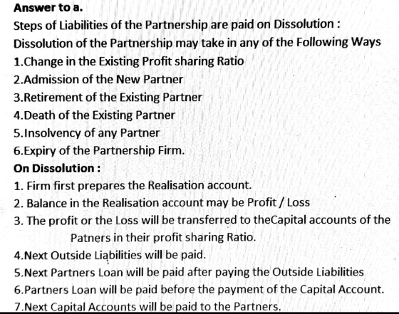 Answer to a. paid on Dissolution Steps of Liabilities of the Partnership are Dissolution of the Partnership may take in any o