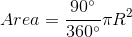 Area = \frac{90^{\circ}}{360^{\circ}}\pi R^2