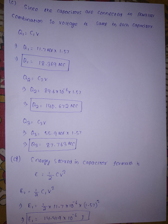 Energy Stored in Capacitor formula is (C) Since the capacitors are connected in parallel Combination so voltage is Same in ea