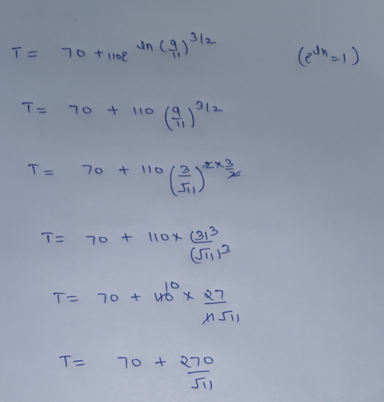 T= 70 + 1108 In 32 (۹) (ابه الع) 1 - 0 32 \\O 1 - o + ۱۱o ๆ (3) (الے 1 - o + ((ox 313 در را) 7 هم T= o + (ا لم T= ۔ o 210