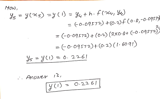 Now, Y = 4(25)=y (1) = 44th.f(244, Ye) = 60.09572) +(0.2)F(0.8,-0.0957) = (-0.09572)+(0.2) (2x0.8+ (-0.09572) = 60.09572)+(0.