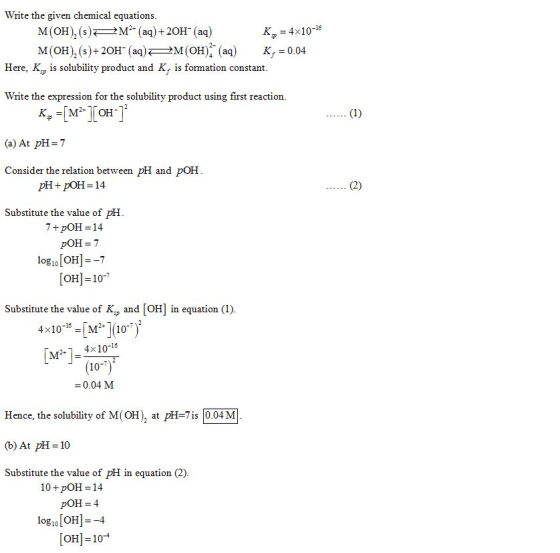 Wri te the given chemical equations M(OH), (s))+20H (aq) M(OH), (s)+20H (a)M(OH) (aq K,-0.04 K 4x10- Here, Kp is solubility p