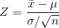 Z=\frac{\bar x-\mu}{\sigma/\sqrt n}