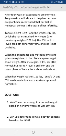 90% 0 7:30 ap Read Only You cant save changes to this file. After four years of experiencing amenorrhea, Tonya seeks medical