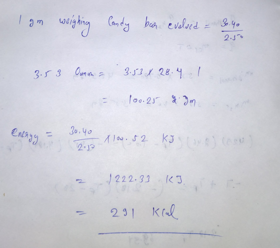 gm weighing Candy bear evelsed - 3.00 2.10 3.53 Ounion = = 3.53 X. 28.4.1 100.25 .9m energy = nergy 30,40 Soraya 1100.52 kJoy